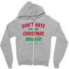 don't hate on my christmas music Zipper Hoodie