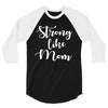 strong like mom 3/4 Sleeve Shirt