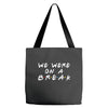 we were on a break Tote Bags