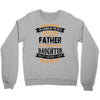 Super Cool Father Of A Freaking Awesome Daughter Crewneck Sweatshirt