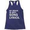 my brain is 80% song lyrics Racerback Tank