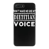 don't make me use my dietitian voice iPhone 7 Plus Case