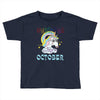 unicorns are born in october cute unicorn Toddler T-shirt
