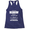 I&rsquo;m Called Mamaw Because I&rsquo;m Way Too Cool To Be Called Grandma Racerback Tank