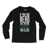 if you can read this, you are camping too close Long Sleeve Shirts