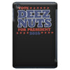 vote deez nuts iPad Mini