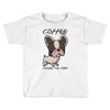 coffee makes me poop Toddler T-shirt