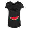 Don't Eat Watermelon Seeds Maternity Scoop Neck T-shirt