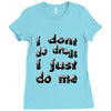 i don't do drugs tie dye Ladies Fitted T-Shirt