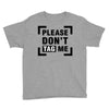 Please Don't Tag Me Youth Tee