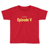 favorite episode Toddler T-shirt