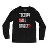 occupy all streets as seen on jay Long Sleeve Shirts