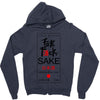 fuck sake Zipper Hoodie