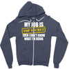 my job is top secret Zipper Hoodie