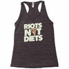 riots not diets Racerback Tank