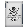 only pirates can get away iPad Mini
