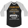 CancerHated By Many Wanted By Plenty Disliked By Some Confronted By No 3/4 Sleeve Shirt