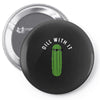 dill with it Pin-back button