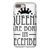 queens are born in december (2) iPhone 8 Plus