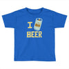 i beer beer Toddler T-shirt