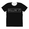 killin' it All Over Women's T-shirt