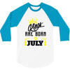Kings Are Born In July 3/4 Sleeve Shirt