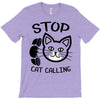 stop cat calling T-Shirt