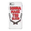 gonna make you bleed iPhone 7 Case
