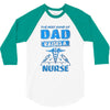 proud dad nurse 3/4 Sleeve Shirt