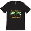 life without hunting T-Shirt