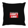 Breaking News i Don't Care Throw Pillow