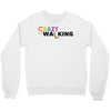 crazy for walking Crewneck Sweatshirt