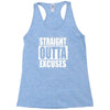 straight outta excuses Racerback Tank