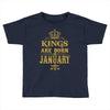 kings are born in january Toddler T-shirt