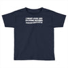doing nothing Toddler T-shirt
