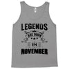 Legends Are Born In November Tank Top