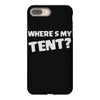 wheres my tent iPhone 8 Plus