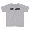 west coast Toddler T-shirt