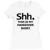shh my hangover t shirt funny beer college drunk Ladies Fitted T-Shirt