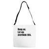 Hang on.Let Me Overthink This. Adjustable Strap Totes