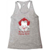 we all float down here Racerback Tank