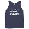 everyone born right handed left handed Tank Top