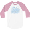 i`m an engineer so to save time lets assume i`m right 3/4 Sleeve Shirt