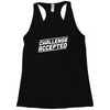 challenge accepted Racerback Tank