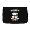 Super Cool Mom Of A Freaking Awesome Nurse Laptop sleeve