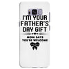 I'm Your Father's Day Gift Mom Says You're Welcome Girl Samsung Galaxy S8 Plus