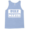 rule maker Tank Top