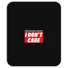 Breaking News i Don't Care Mousepad