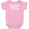 fairytales are for children Baby Onesie