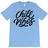chill vibes T-Shirt